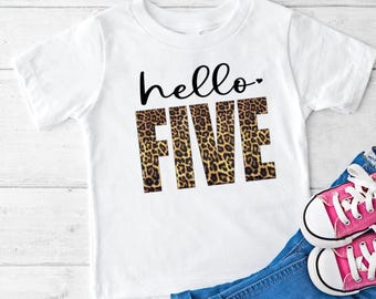 Hello Five 5th Birthday Girl, Fifth Birthday Shirt, 5 Birthday Shirt, Five Birthday, Birthday Girl, Leopard Theme birthday