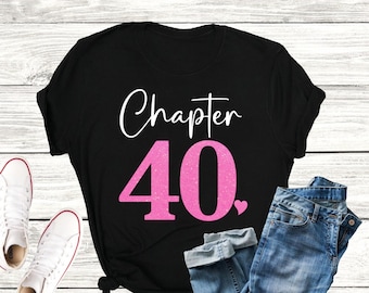 40th Birthday Shirt: Chapter 40 Ladies Tee