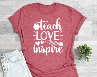 Teach Love Inspire - Gift for teacher -  Teacher Gift - Teacher mode - Teacher gifts - Cute shirt for teacher