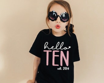 Hello Ten Est 2014 Shirt - 10th Birthday Shirt - Hello 10th - Birthday Gift For Girls - Birthday Party Shirt - 10 birthday gift