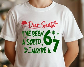 Dear Santa 6-7 Meme Xmas Shirt - Six Seven Christmas Shirt