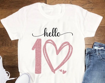 Hello Ten 10th Birthday Shirt - Hello 10th - Birthday Gift For Girls - Birthday Party Shirt - 10 birthday gift