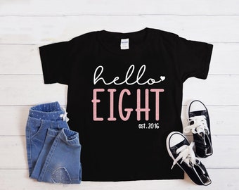 8th Birthday Shirt, Eight Birthday Shirt, Hello 8, Birthday Girl, Eight Birthday Girl, 8th Birthday Girl, Eight