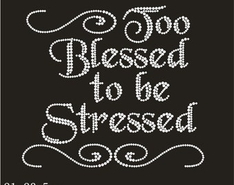 Too Blessed Iron-on transfer for shirt
