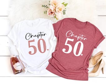 Chapter 50 shirt - Fifty birthday ladies shirt