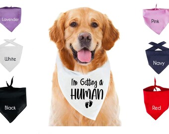 I am getting a human dog Bandana - Pregnancy announcement Dog Bandana - Baby announcement Bandana - Big Brother Bandana
