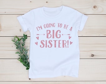 Big Sister Tshirt - Baby announcement - Sibling Shirt - Pregnancy Announcement - Going to be big sister Tshirt - Pregnancy Reveal Shirt