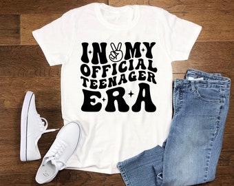 Official teenager era shirt, Teenager birthday shirt, Officially a teenager shirt, Teenager birthday gift, 13th birthday shirt
