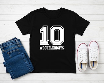 Double Digits 10th Birthday Shirt