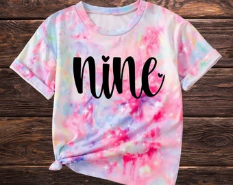 Tie Dye Nine Birthday Girl, Nine Shirt, 9th Birthday Girl, 9th Birthday Party Shirt