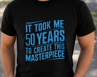 Custom 50th Birthday men's shirt - Funny 50th Birthday Tee