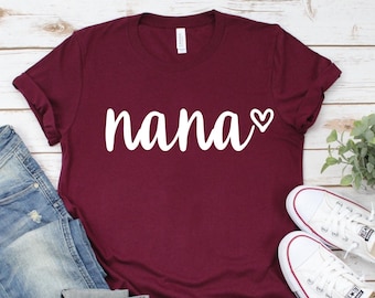 Nana Shirt, Nana Gift, Grandma Shirt, Mothers Day Gift for Grammy, Christmas Gift, Gifts for nana, Gift For Grandmother