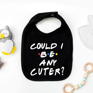 Funny Quote Baby Bib: "How You Doin?" & "Baby Doesn't Share Food"
