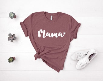 Mama Shirt - Gift for mom - Mothers day gift - Shirt for mom - Mom T-Shirt - Momlife Shirt - Cute shirt for mom - Gift for Mama
