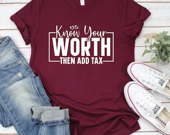 Self Love Shirt, Know your worth shirt