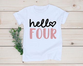 Hello Four 4th birthday shirt, 4 birthday girl, 4 birthday gift, Birthday girl, Custom birthday shirt