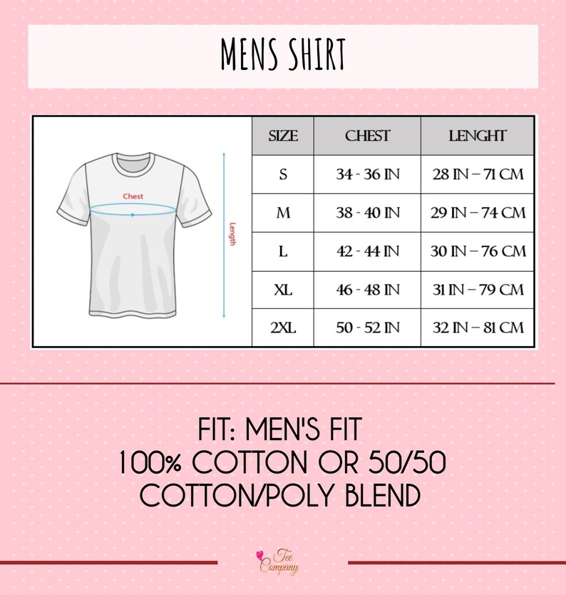 May include: A size chart for a men's shirt with measurements in inches and centimeters. The chart shows the size, chest measurement, and length of the shirt. The shirt is available in sizes S, M, L, XL, and 2XL. The shirt is made of 100% cotton or a 50/50 cotton/poly blend.