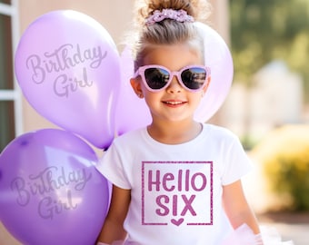Hello 6 birthday shirt, 6th birthday girl, Sixth Birthday Shirt, Six Birthday Shirt, Sixth Birthday Gift, Rose Gold Birthday Girl