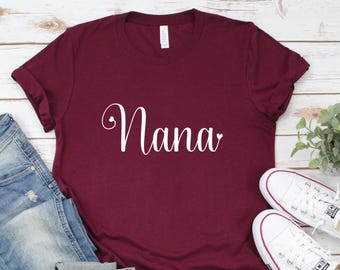 Cute Nana Shirt, Nana Gift, Grandma Shirt, Mothers Day Gift for Grammy, Christmas Gift, Gifts for nana, Gift For Grandmother