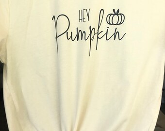 Hey pumpkin fall shirt, simple shirt, fall shirt, cute pumpkin shirt