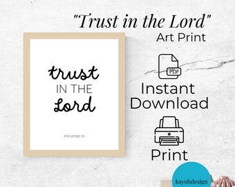 Trust In The Lord Print, Instant Digital Download, Christian Wall Art, Religious Wall Art, 8x10 print, Bible Verse Art | kayohdesign