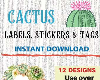 CACTUS Labels, Tags, Stickers - PRINTABLE, 12 designs, Name tag, for invitation or card, Customize with your note or name