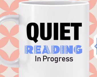 QUIET Reading in Progress mug- blue A mug that is a HUSH UP sign for anybody noisy Just wave your cup or point at it to turn sound off- read