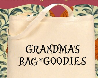 Grandma's Bag of Goodies Tote bag - every woman needs- carry around valuables, stuff for grandkids, gift for  grandmother, joke tote bag