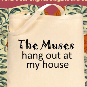 The Muses Hang out at My House Tote bag - great gift for the artist, dancer, writer, or creative person, art bag - Also as a mug and T-shirt