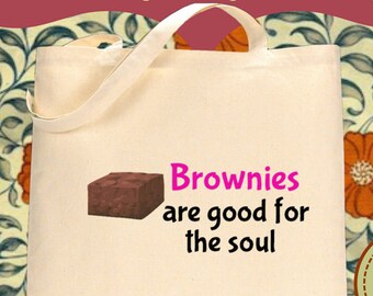 Brownies are Good for the Soul Tote bag - Treat yourself, yummy favorites, feed your spirit, chocolate is good, enjoyment - Also as a mug