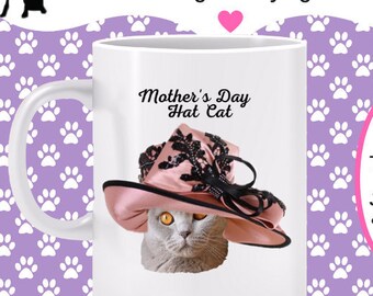 Mother's Day Hat Cat Mug - Humorous cat mug, cat lover gift, gift for Mom, Mothers Day gift mug, fancy hat on cat, also Dog mug