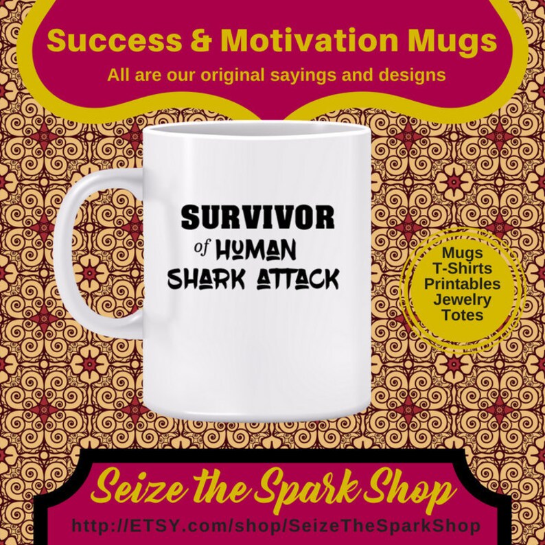 Survivor of Human Shark Attack Mug Joke commemorative mug, surviving major betrayal, humorous gift for hanging on, perseverence award image 1