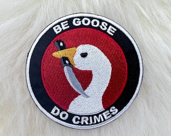 Be Goose Do Crimes Gans Aufnäher | Gans Aufnäher | Vogel Aufnäher | Lustiger Aufnäher | KOSTENLOSER VERSAND