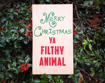 Merry Christmas ya Filthy Animal, Winter Art, Home Alone, Hand Painted Rustic Sign, Rustic Decor Gift, Wall Art, holiday decor, movie art