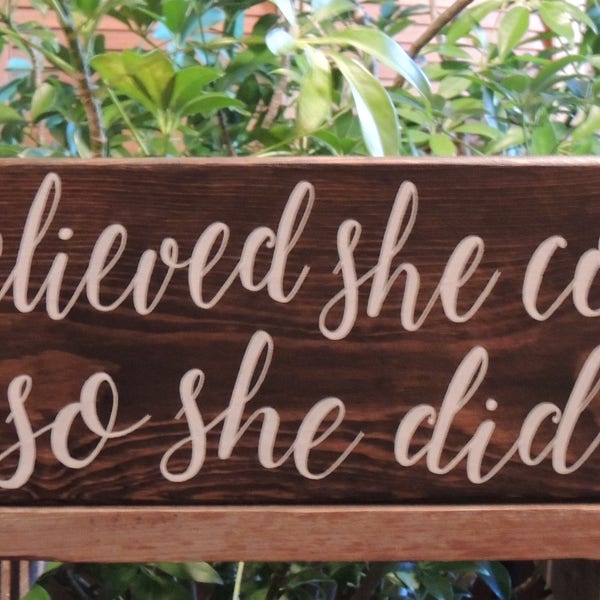 SHE Believed SHE Could So SHE Did sign Hand painted rustic wood sign Inspirational sign Girlfriend Birthday gift Christmas gift Office decor