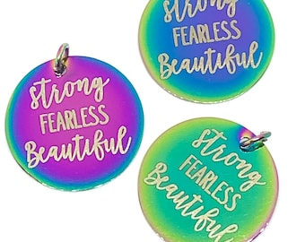 1 Strong, fearless, beautiful rainbow colored metal stainless steel round laser engraved charm - pendant