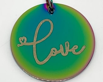 Love beautiful rainbow colored metal stainless steel round laser engraved written word charm - pendant
