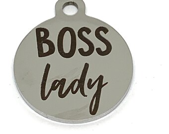Boss Lady stainless steel round laser engraved charm - pendant - print and script writing