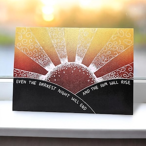 Carte de soutien avec citation : « Même la nuit la plus noire se terminera et le soleil se lèvera » pour envoyer du soutien et des pensées édifiantes dans les moments difficiles