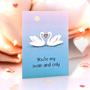 Tarjeta de amor de cisne: una excelente tarjeta de San Valentín o aniversario para decirle a alguien que es el único para ti, tu "cisne y único".