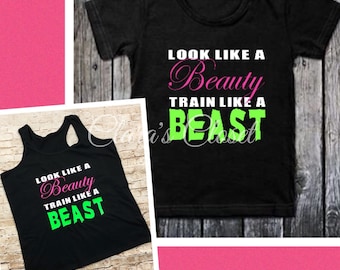 Look Like A Beauty, Train Like a Beast | Workout Tank | Workout T-shirt | Women's Tank | Black Tank