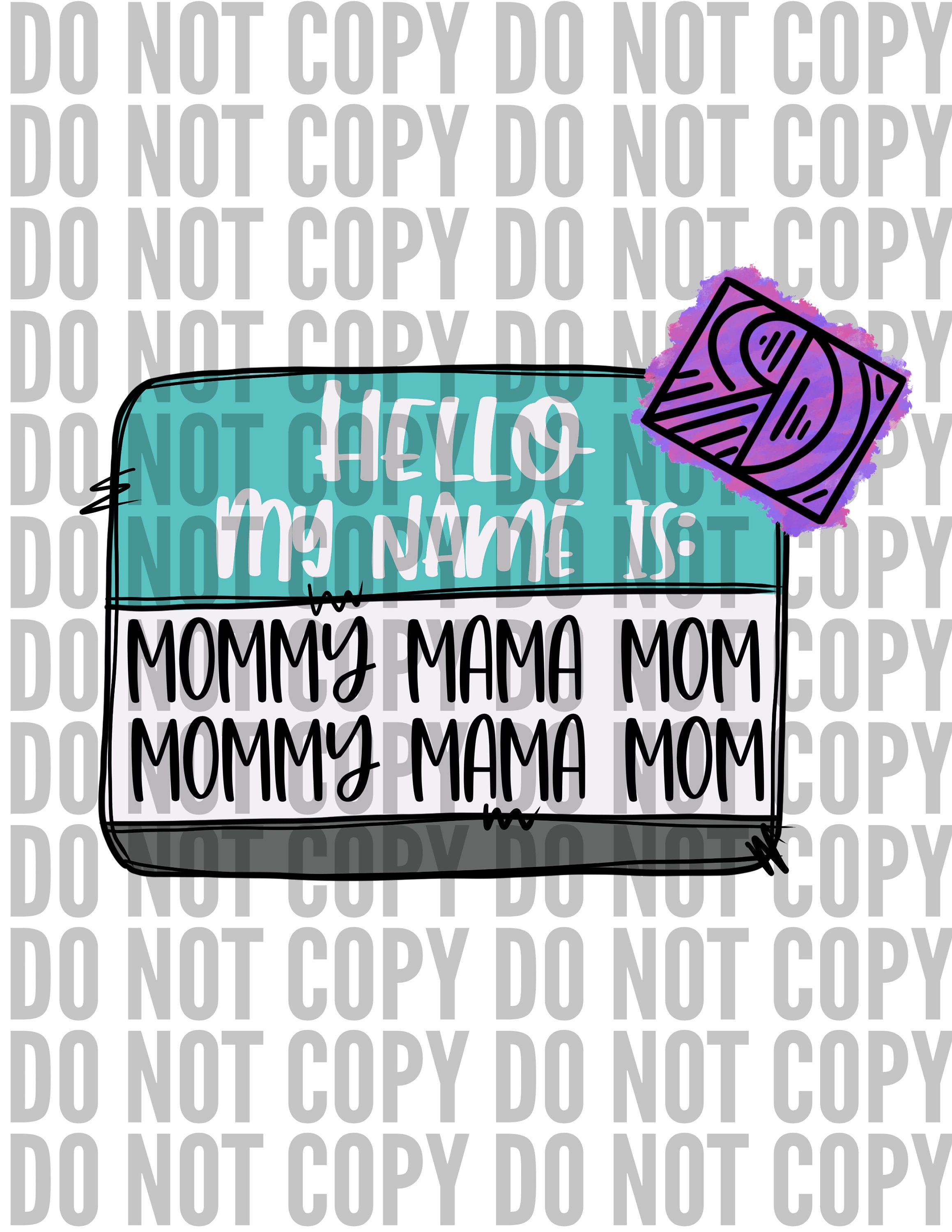 Hello My Name is Mommy Mama Mom Ready to Press Sublimation - Etsy