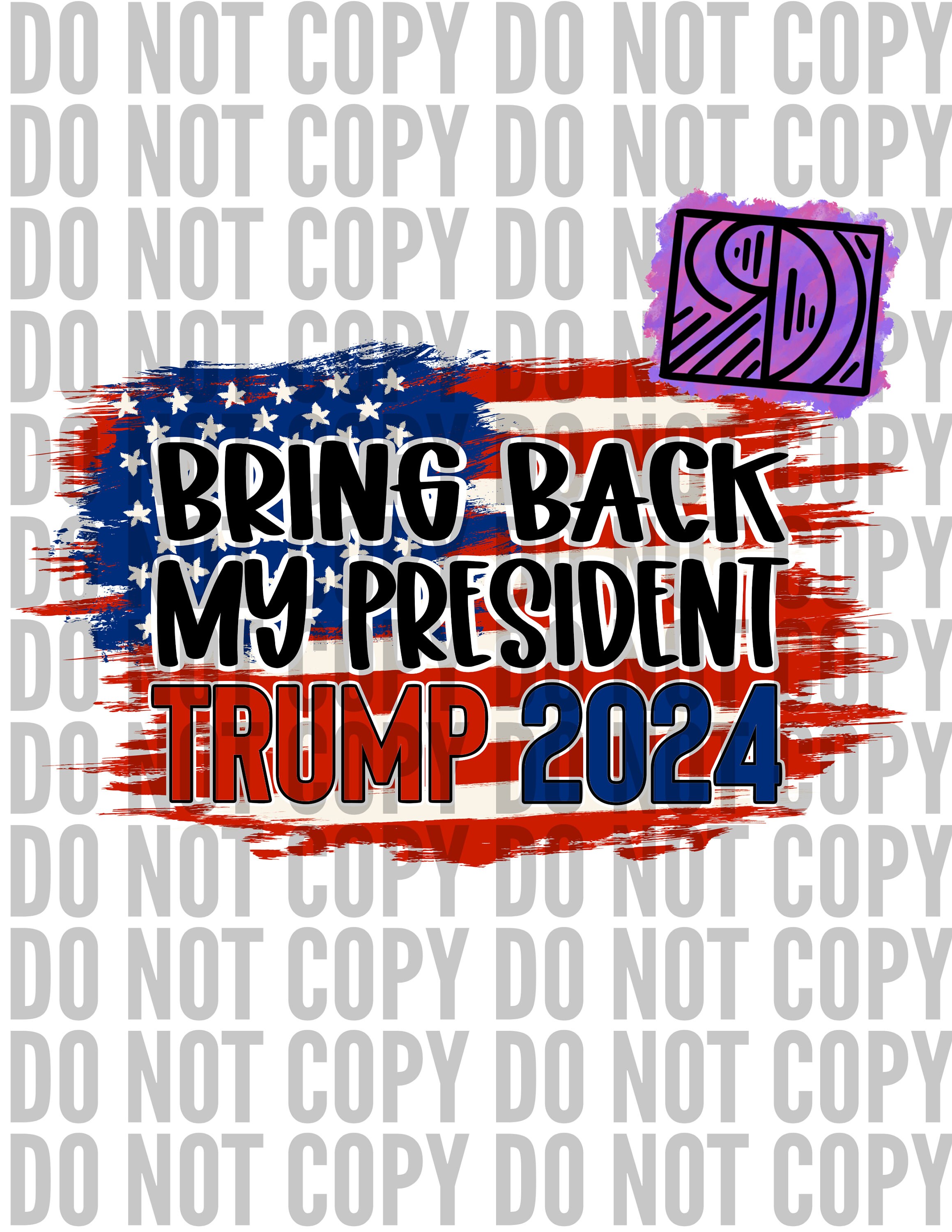 Bring Back My President Trump 2024 Ready To Press Sublimation Etsy