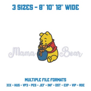 May include: Winnie the Pooh embroidery design in three sizes: 8 inches, 10 inches, and 12 inches wide. The design features Winnie the Pooh eating honey from a pot. The text "Mama Bear" is on the left and "Bear" is on the right. The design is available in multiple file formats: XXX, HUS, VP3, PES, JEF, INF, DST, EXP, VIP, and RDE.