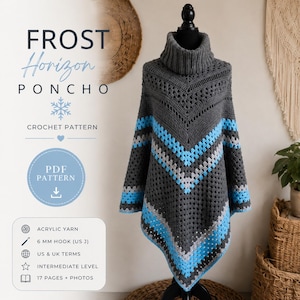 Op de afbeelding: Een donkergrijze gehaakte poncho met een col en chevronstrepen in lichtblauw, grijs en wit. De afbeelding bevat de tekst: FROST Horizon PONCHO, CROCHET PATTERN, PDF PATTERN, ACRYLIC YARN, 6 MM HOOK (US J), US & UK TERMS, INTERMEDIATE LEVEL, 17 PAGES + PHOTOS.