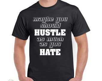 Camiseta Hustle How You Hate