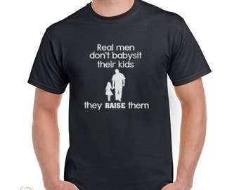 Real Men Don't Babysit camiseta