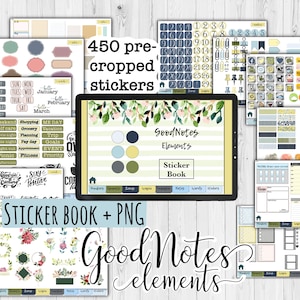 May include: A digital planner with the text "Good Notes Elements" and "Sticker Book" on a tablet screen. The planner is surrounded by a variety of stickers, including floral, geometric, and watercolor designs. The text "450 pre-cropped stickers" is also visible.