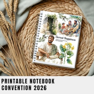 May include: A notebook with a spiral binding, featuring the text "Eternal Happiness 2026 Convention Notebook" on the cover. The cover has illustrations of people and nature. The words "Printable Notebook Convention 2026" are at the bottom.