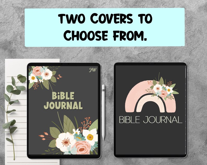 May include: Two digital tablet screen mockups showing different covers for a Bible journal. The first cover features a floral design with pink, white, and green flowers. The second cover features a pink and white rainbow with a floral design on top. Both covers have the text "Bible Journal" on a dark grey background.
